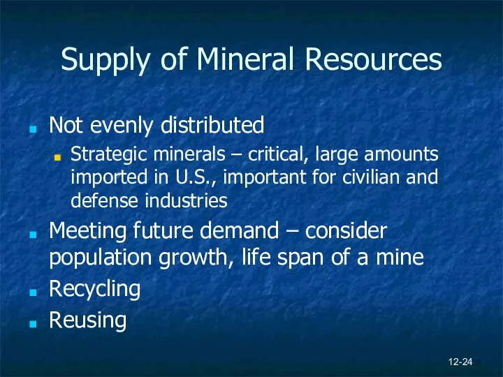 12- Supply of Mineral Resources Not evenly distributed Strategic minerals