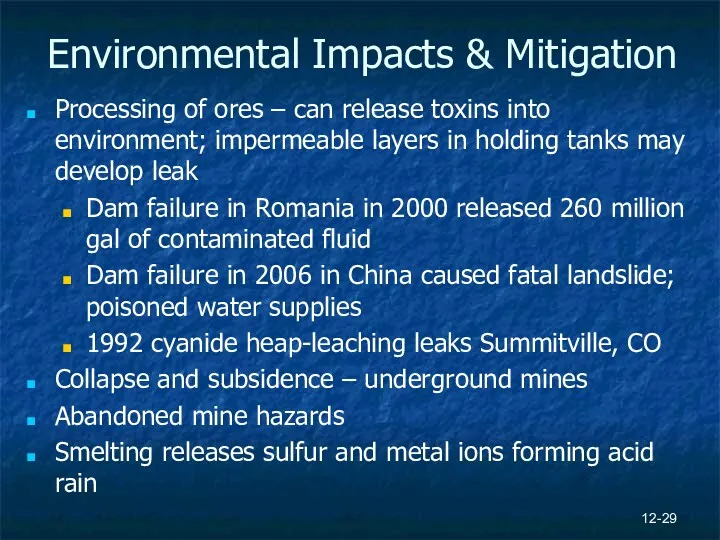 12- Environmental Impacts & Mitigation Processing of ores – can