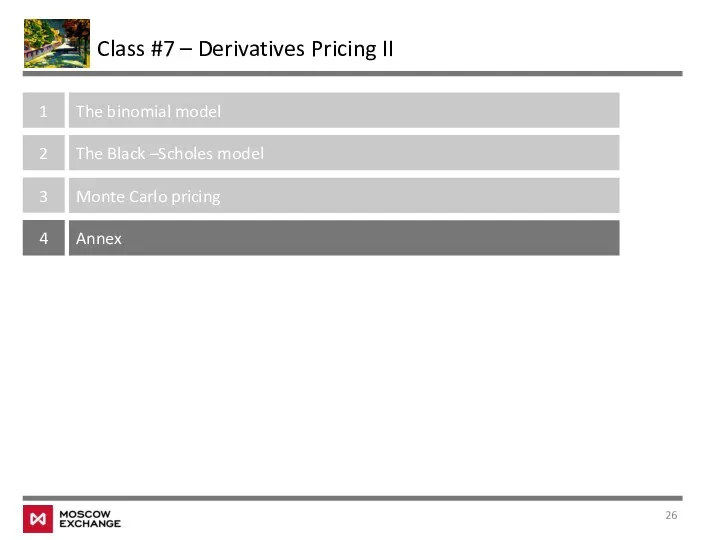 Class #7 – Derivatives Pricing II 1 The binomial model