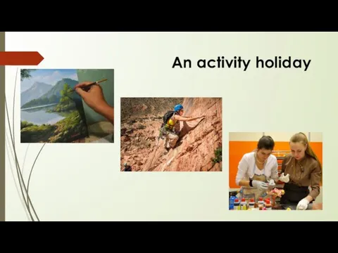 An activity holiday