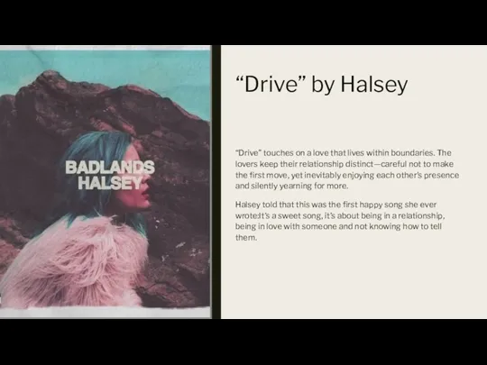 “Drive” by Halsey “Drive” touches on a love that lives