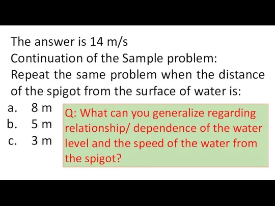 The answer is 14 m/s Continuation of the Sample problem: