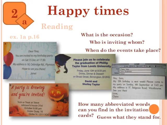 Happy times 2 a Reading ex. 1a p.16 What is the occasion? Who