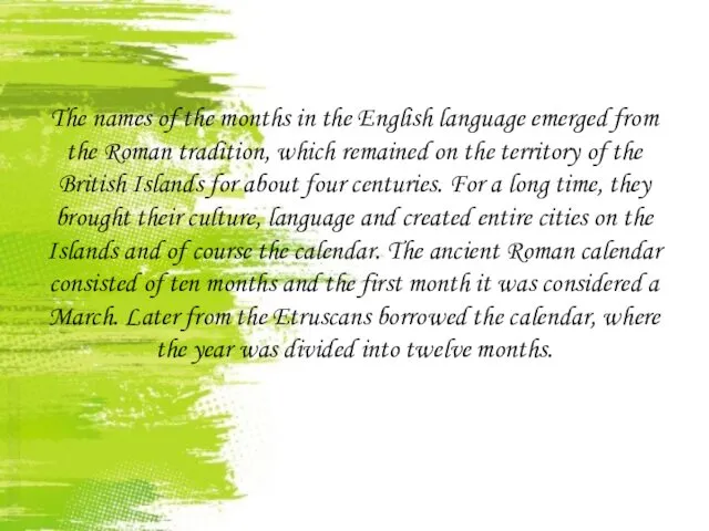 The names of the months in the English language emerged from the Roman
