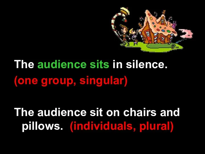 The audience sits in silence. (one group, singular) The audience