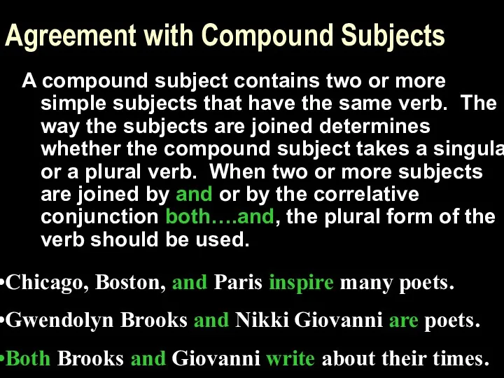 Agreement with Compound Subjects A compound subject contains two or