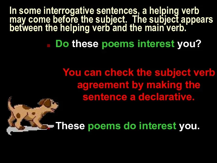 In some interrogative sentences, a helping verb may come before