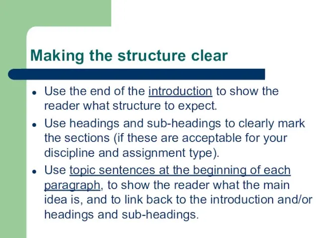 Making the structure clear Use the end of the introduction