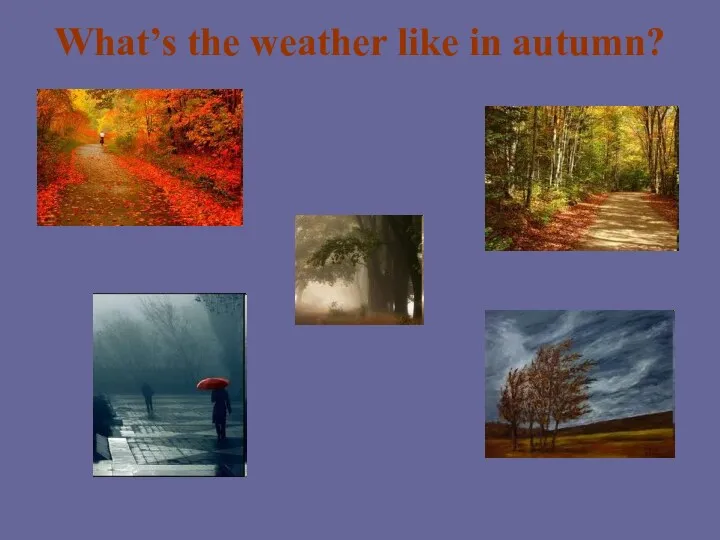 What’s the weather like in autumn?