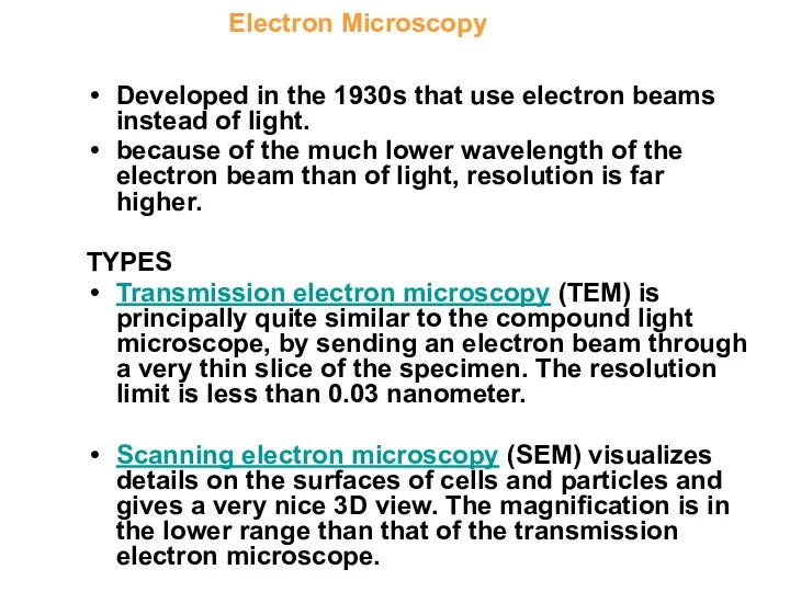 Electron Microscopy - definition and types Developed in the 1930s