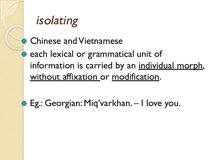 isolating Chinese and Vietnamese each lexical or grammatical unit of