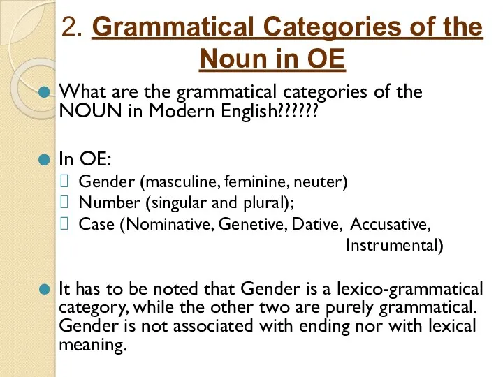 2. Grammatical Categories of the Noun in OE What are