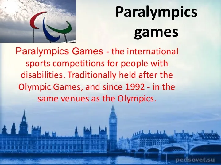 Paralympics Games - the international sports competitions for people with