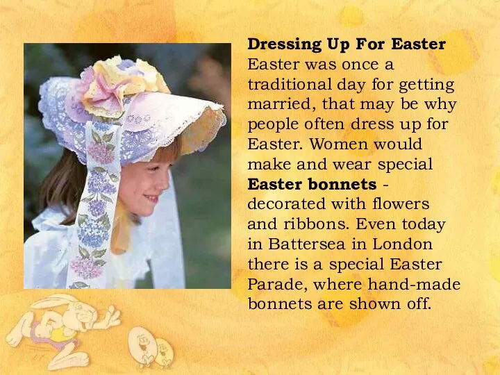 Dressing Up For Easter Easter was once a traditional day for getting married,