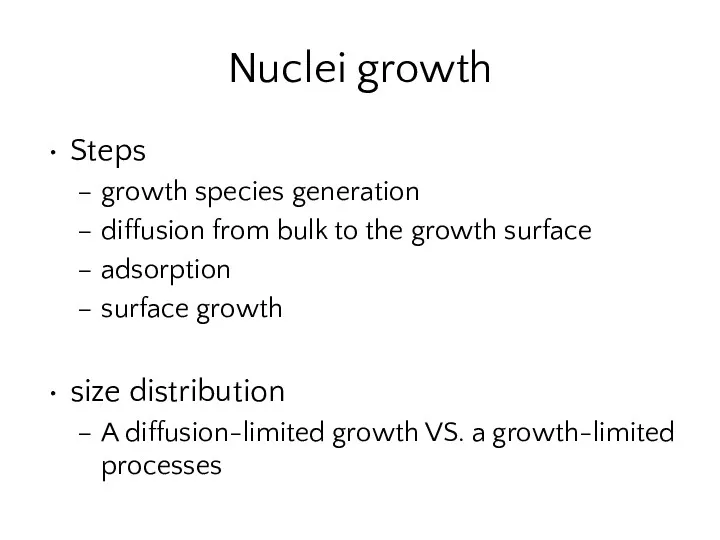 Nuclei growth Steps growth species generation diffusion from bulk to