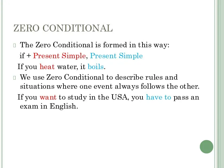 ZERO CONDITIONAL The Zero Conditional is formed in this way: