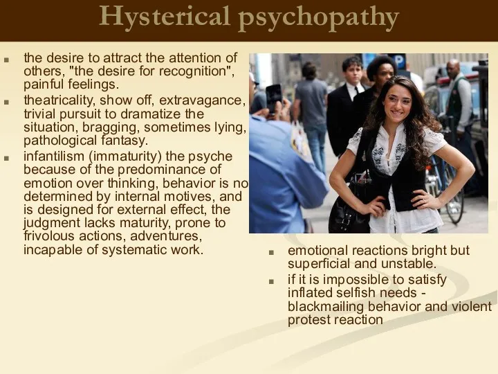 Hysterical psychopathy the desire to attract the attention of others,