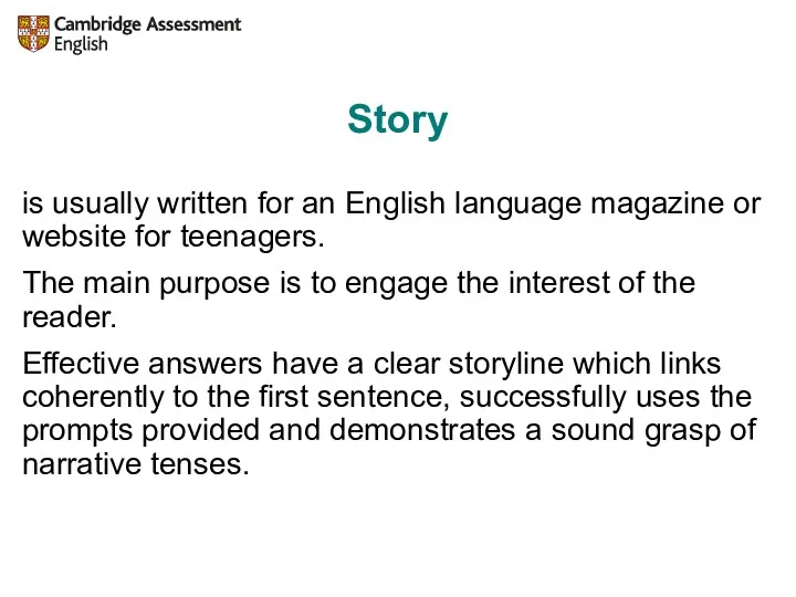 Story is usually written for an English language magazine or website for teenagers.