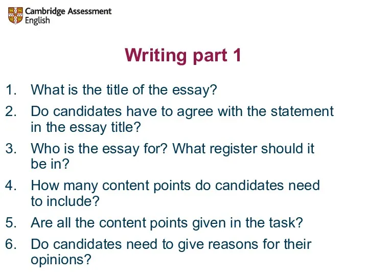 Writing part 1 What is the title of the essay? Do candidates have