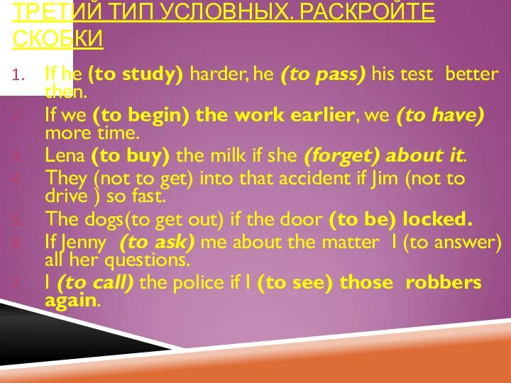 If he (to study) harder, he (to pass) his test better then. If