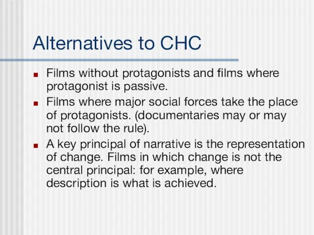 Alternatives to CHC Films without protagonists and films where protagonist
