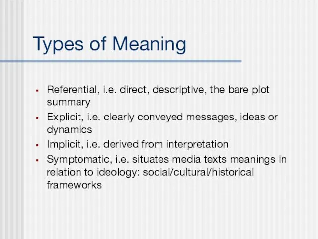 Types of Meaning Referential, i.e. direct, descriptive, the bare plot