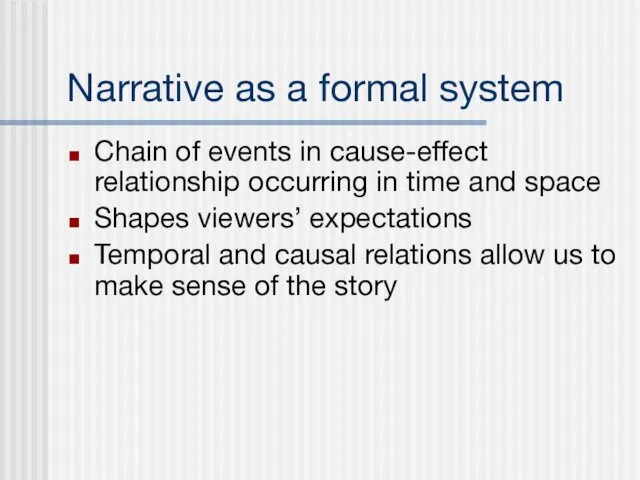 Narrative as a formal system Chain of events in cause-effect