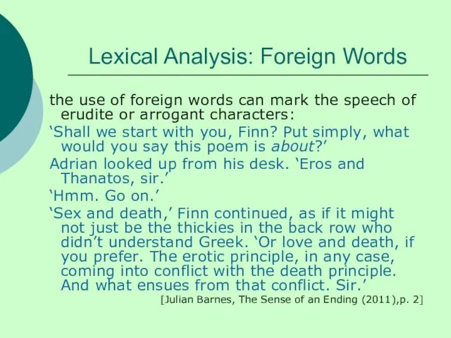 Lexical Analysis: Foreign Words the use of foreign words can