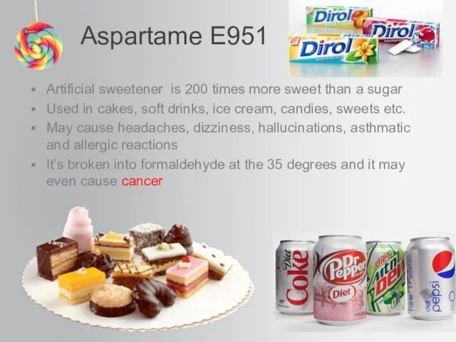 Artificial sweetener is 200 times more sweet than a sugar
