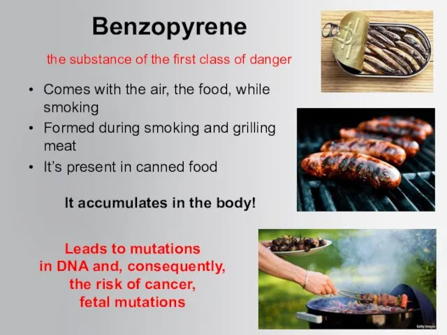 Benzopyrene the substance of the first class of danger Comes
