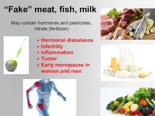 “Fake” meat, fish, milk Hormonal disbalance Infertility Inflammation Tumor Early