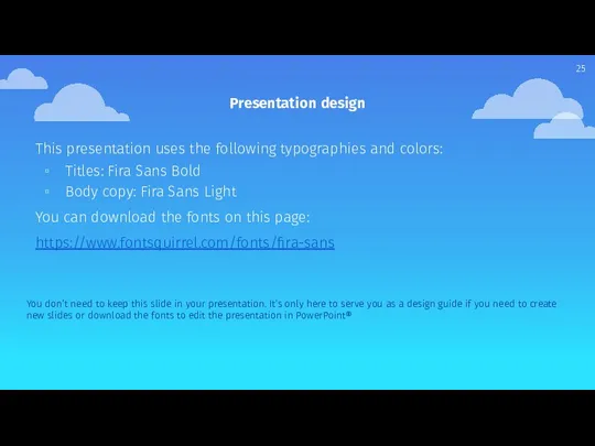 Presentation design This presentation uses the following typographies and colors: