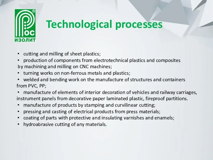 Technological processes cutting and milling of sheet plastics; production of