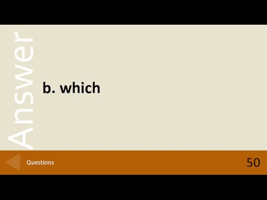 b. which 50 Questions