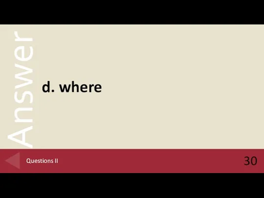 d. where 30 Questions II