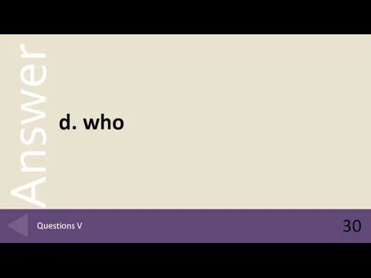 d. who 30 Questions V