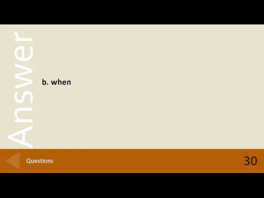 30 Questions b. when