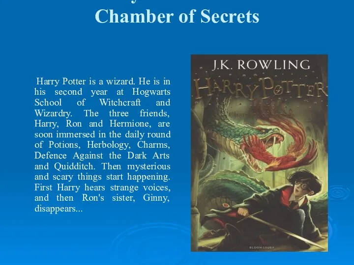 Harry Potter and the Chamber of Secrets Harry Potter is