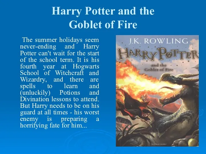 Harry Potter and the Goblet of Fire The summer holidays