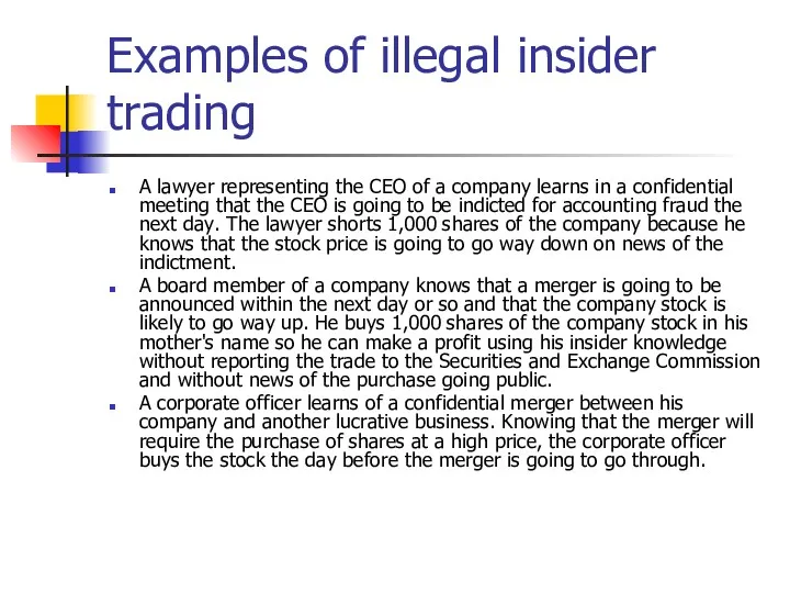 Examples of illegal insider trading A lawyer representing the CEO