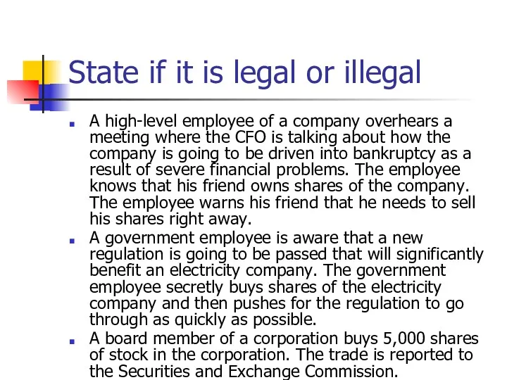State if it is legal or illegal A high-level employee