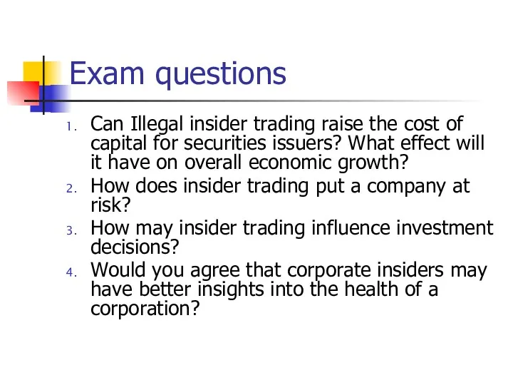 Exam questions Can Illegal insider trading raise the cost of