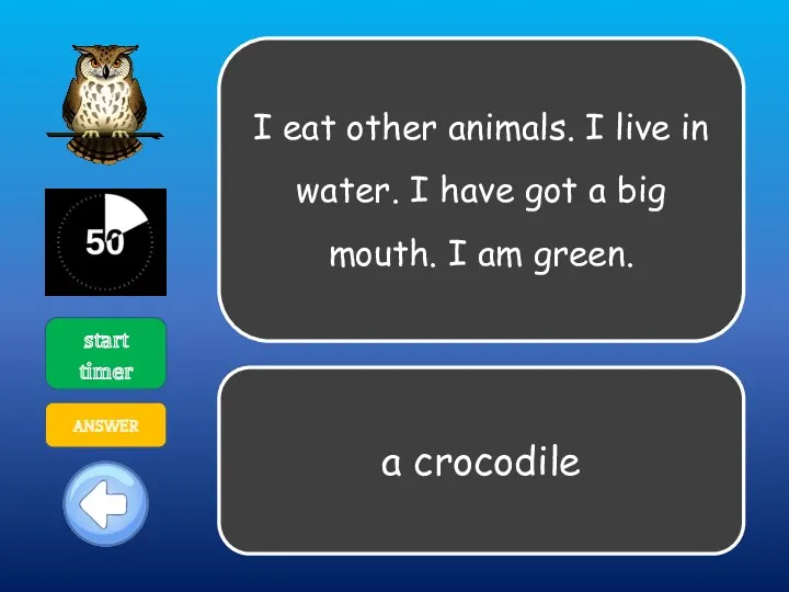 I eat other animals. I live in water. I have
