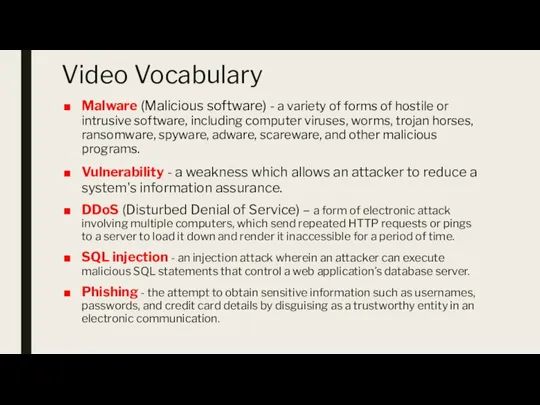 Video Vocabulary Malware (Malicious software) - a variety of forms of hostile or