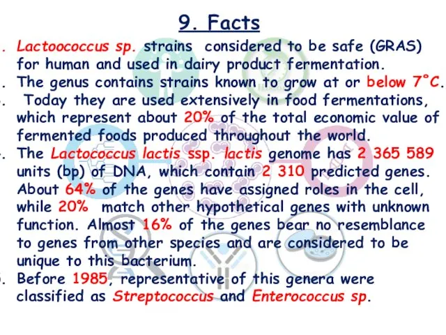 9. Facts Lactoococcus sp. strains considered to be safe (GRAS)