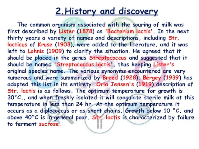 2.History and discovery The common organism associated with the souring