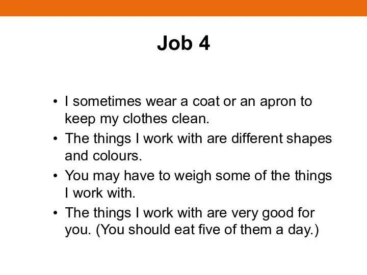 Job 4 I sometimes wear a coat or an apron