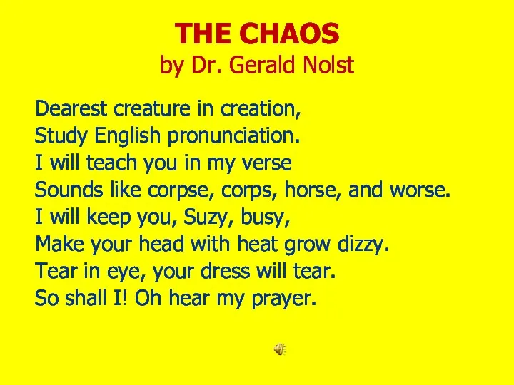 THE CHAOS by Dr. Gerald Nolst Dearest creature in creation,