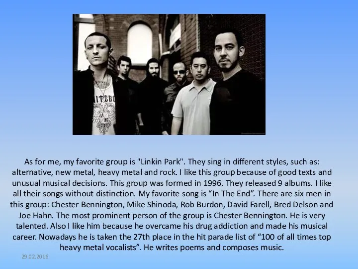 29.02.2016 As for me, my favorite group is "Linkin Park".