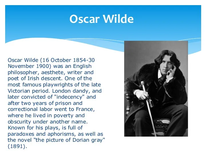 Oscar Wilde Oscar Wilde (16 October 1854-30 November 1900) was